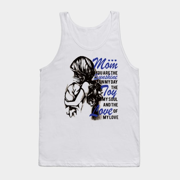 Mom   sunshines in my day Tank Top by williamarmin